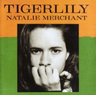 Natalie Merchant - Tigerlily